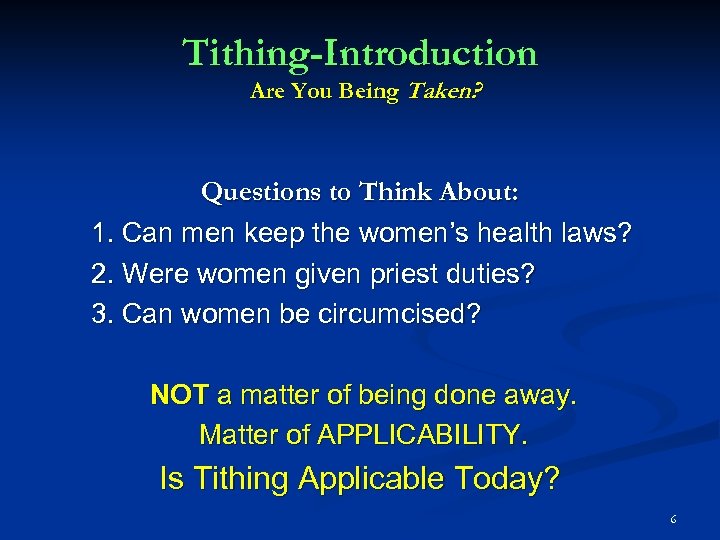 Tithing-Introduction Are You Being Taken? Questions to Think About: 1. Can men keep the