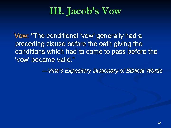 III. Jacob’s Vow: "The conditional 'vow' generally had a preceding clause before the oath