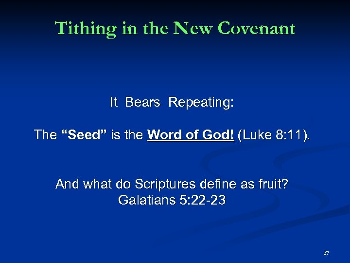 Tithing in the New Covenant It Bears Repeating: The “Seed” is the Word of