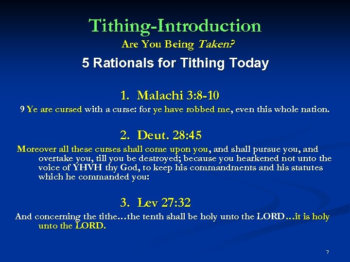 Tithing-Introduction Are You Being Taken? 5 Rationals for Tithing Today 1. Malachi 3: 8
