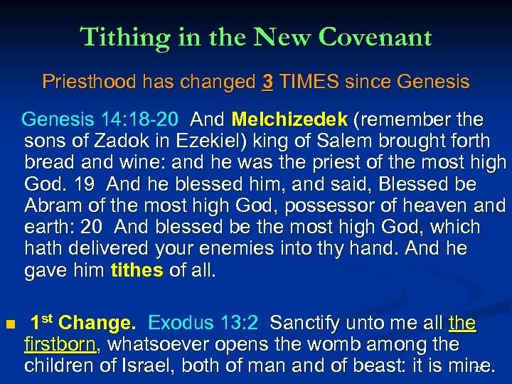 Tithing in the New Covenant Priesthood has changed 3 TIMES since Genesis 14: 18