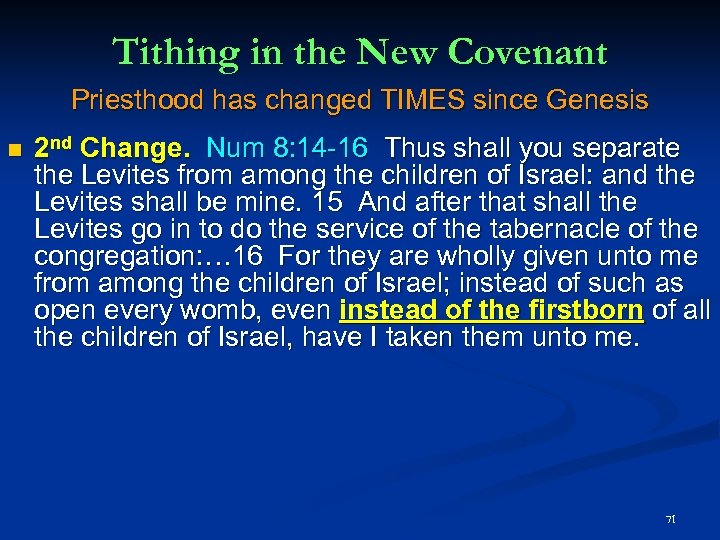 Tithing in the New Covenant Priesthood has changed TIMES since Genesis 2 nd Change.