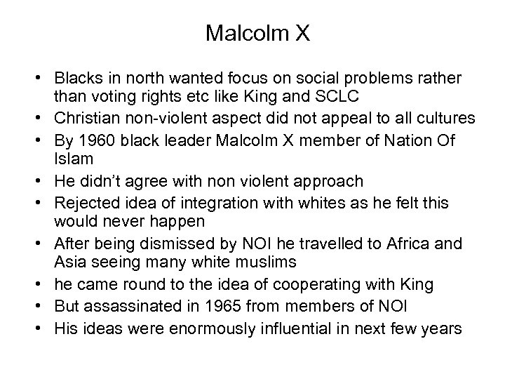 Malcolm X • Blacks in north wanted focus on social problems rather than voting
