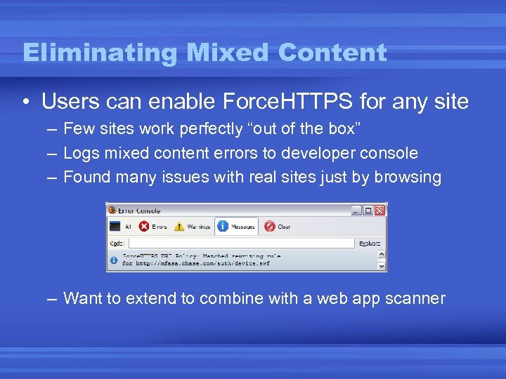 Eliminating Mixed Content • Users can enable Force. HTTPS for any site – Few