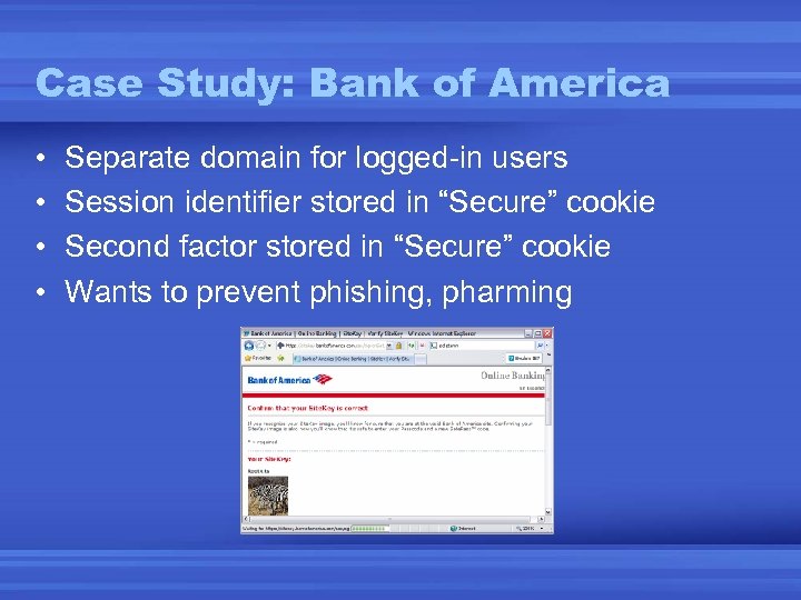 Case Study: Bank of America • • Separate domain for logged-in users Session identifier