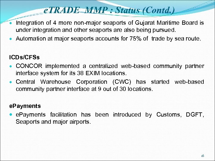 e. TRADE MMP : Status (Contd. ) · Integration of 4 more non-major seaports