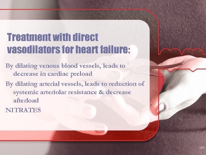 Treatment with direct vasodilators for heart failure: By dilating venous blood vessels, leads to