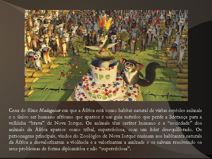 Cena do filme Madagascar em que a África está como habitat natural de várias