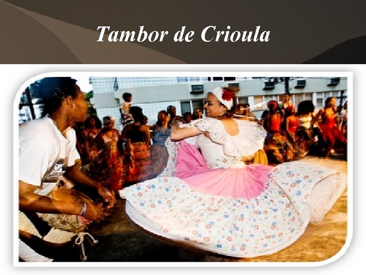 Tambor de Crioula 