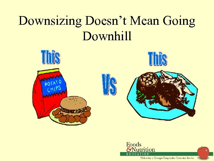 Downsizing Doesn’t Mean Going Downhill 