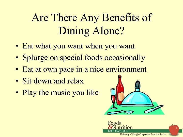 Are There Any Benefits of Dining Alone? • • • Eat what you want