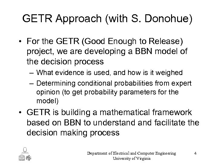 GETR Approach (with S. Donohue) • For the GETR (Good Enough to Release) project,