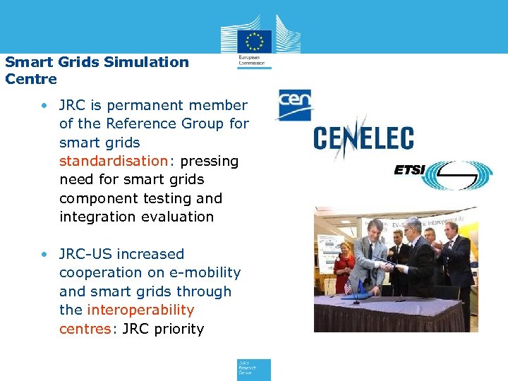 Smart Grids Simulation Centre • JRC is permanent member of the Reference Group for