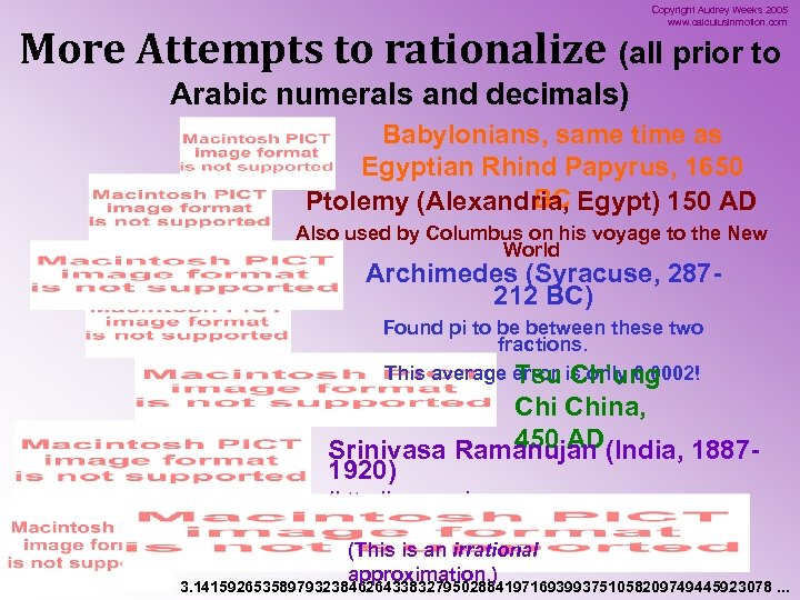 Copyright Audrey Weeks 2005 www. calculusinmotion. com More Attempts to rationalize (all prior to