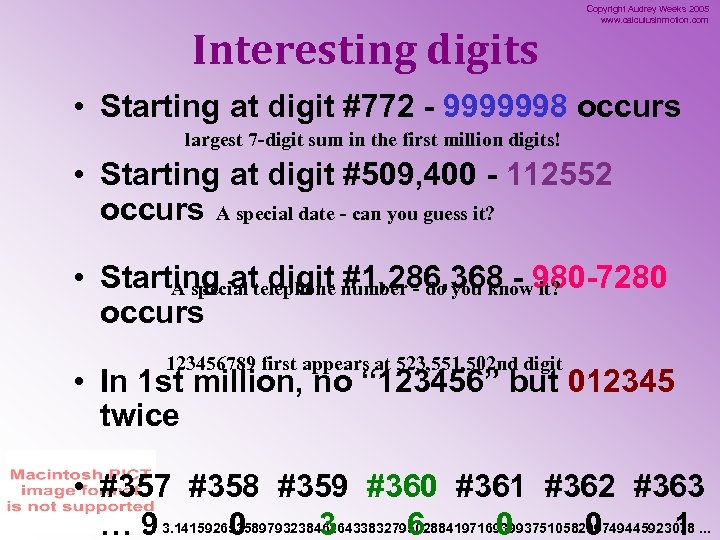 Interesting digits Copyright Audrey Weeks 2005 www. calculusinmotion. com • Starting at digit #772