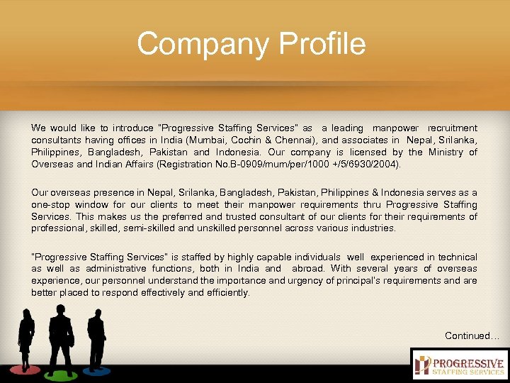 Company Profile We would like to introduce “Progressive Staffing Services” as a leading manpower