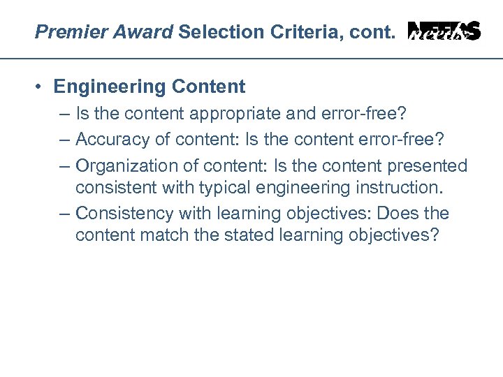 Premier Award Selection Criteria, cont. • Engineering Content – Is the content appropriate and