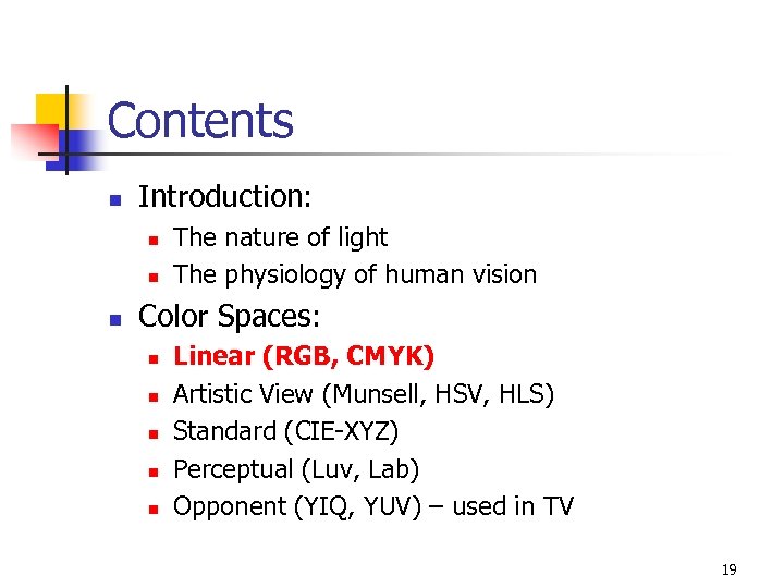 Contents n Introduction: n n n The nature of light The physiology of human