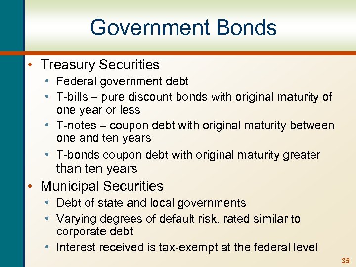 Government Bonds • Treasury Securities • Federal government debt • T-bills – pure discount