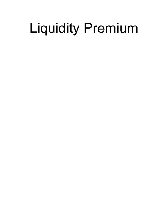 Liquidity Premium 