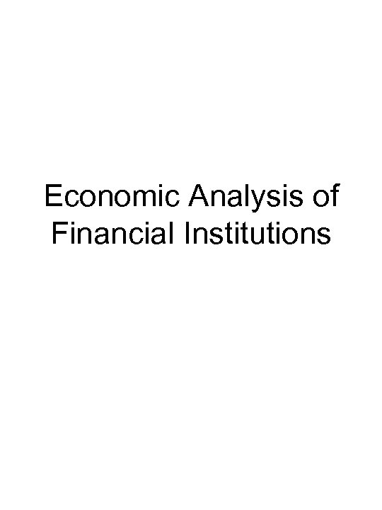 Economic Analysis of Financial Institutions 