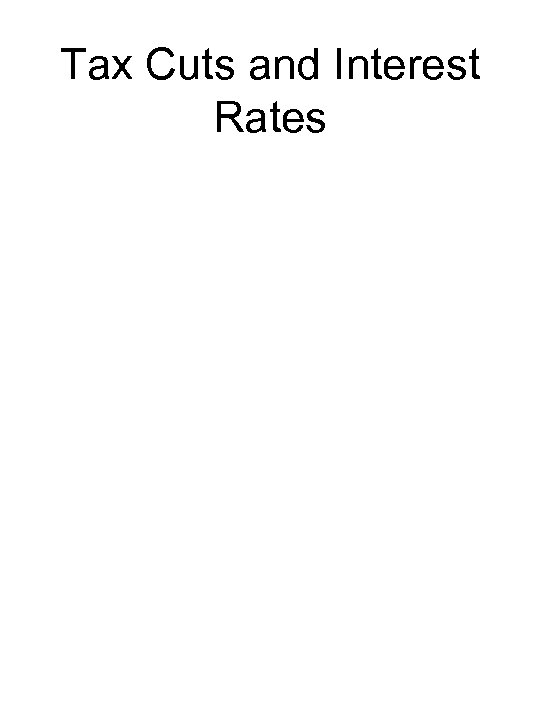 Tax Cuts and Interest Rates 