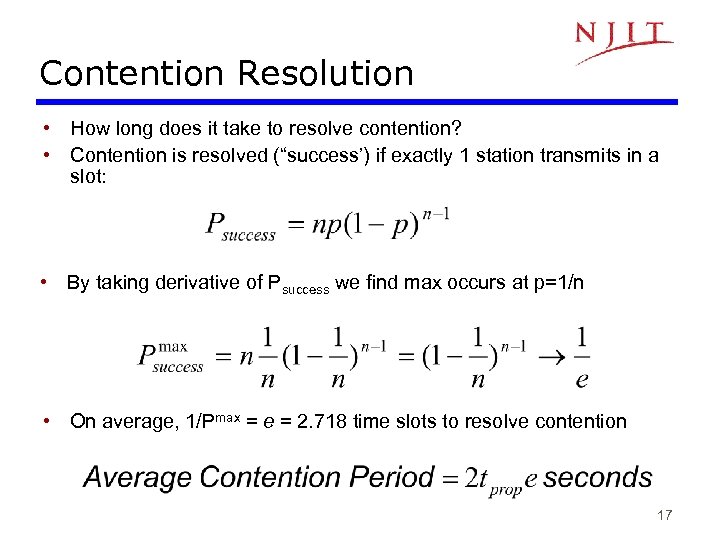 Contention Resolution • How long does it take to resolve contention? • Contention is