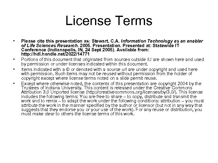 License Terms • • Please cite this presentation as: Stewart, C. A. Information Technology