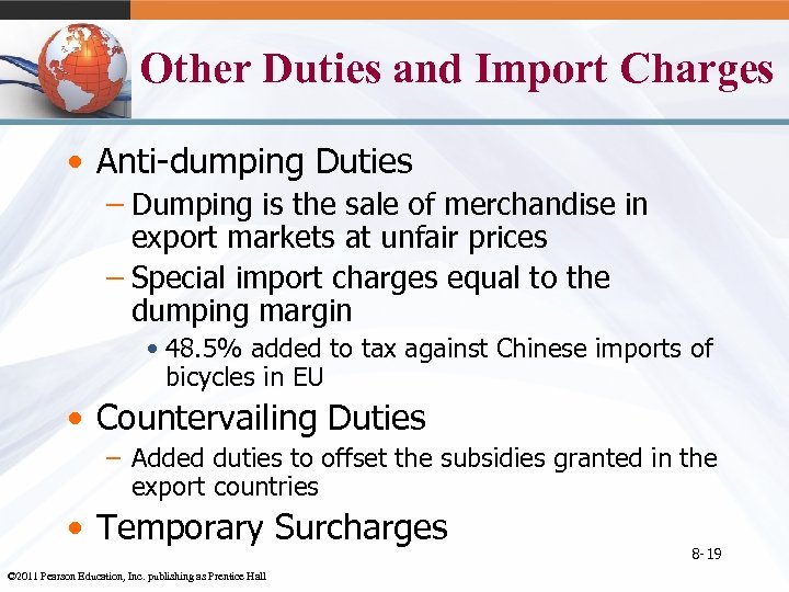 Other Duties and Import Charges • Anti-dumping Duties – Dumping is the sale of