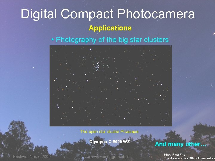 Digital Compact Photocamera Applications • Photography of the big star clusters The open star
