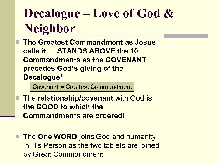 Decalogue – Love of God & Neighbor n The Greatest Commandment as Jesus calls