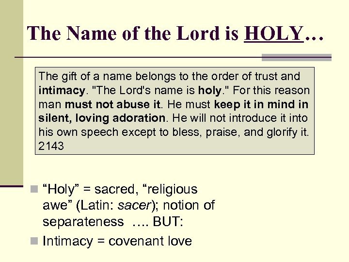 The Name of the Lord is HOLY… The gift of a name belongs to