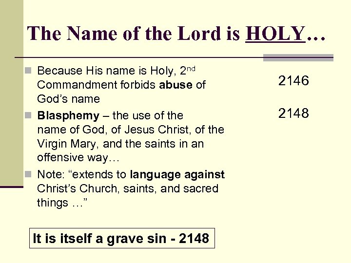 The Name of the Lord is HOLY… n Because His name is Holy, 2