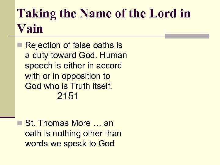 Taking the Name of the Lord in Vain n Rejection of false oaths is