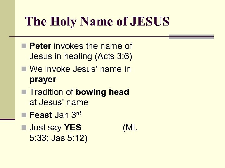 The Holy Name of JESUS n Peter invokes the name of Jesus in healing