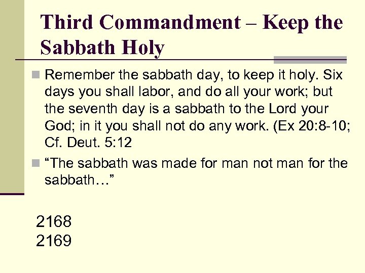 Third Commandment – Keep the Sabbath Holy n Remember the sabbath day, to keep