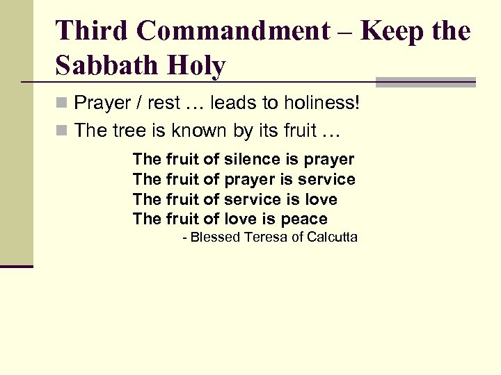 Third Commandment – Keep the Sabbath Holy n Prayer / rest … leads to