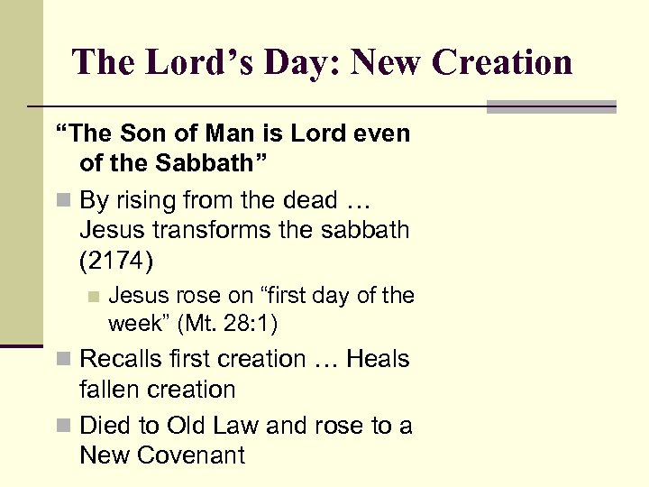 The Lord’s Day: New Creation “The Son of Man is Lord even of the