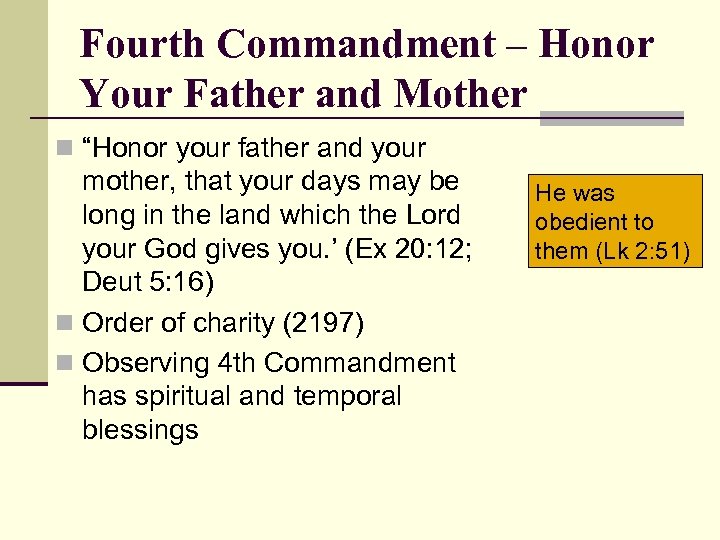 Fourth Commandment – Honor Your Father and Mother n “Honor your father and your