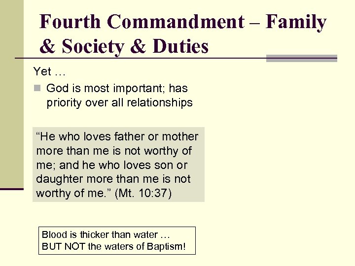 Fourth Commandment – Family & Society & Duties Yet … n God is most
