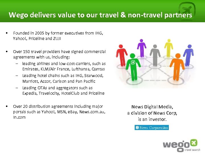 Wego delivers value to our travel & non-travel partners • Founded in 2005 by