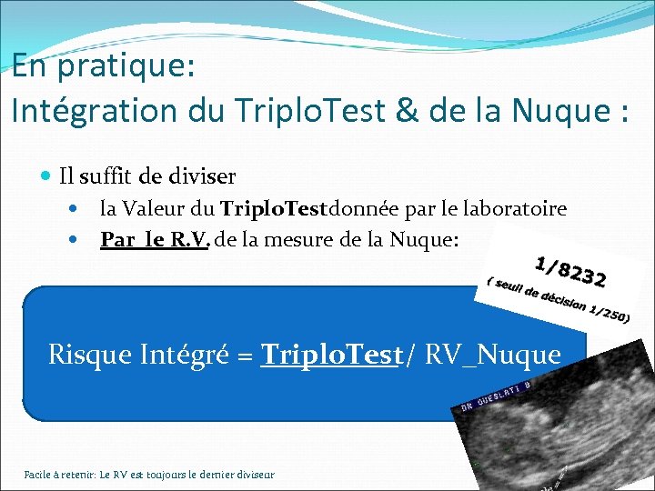 En pratique: Intégration du Triplo. Test & de la Nuque : Il suffit de