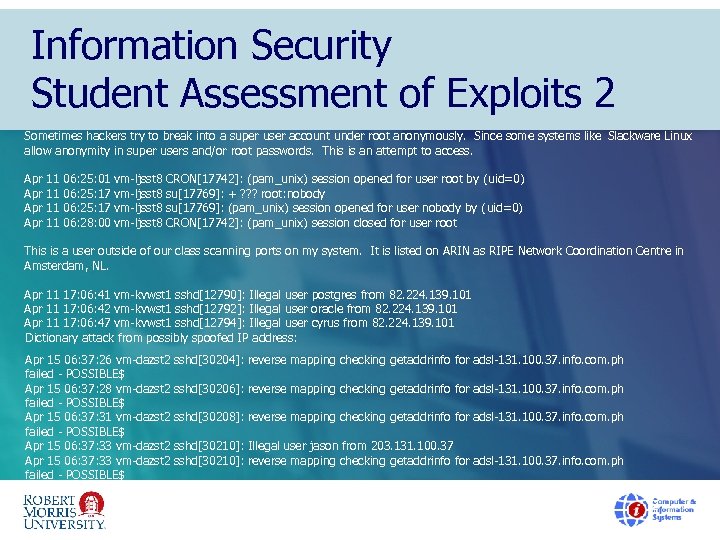 Information Security Student Assessment of Exploits 2 Sometimes hackers try to break into a