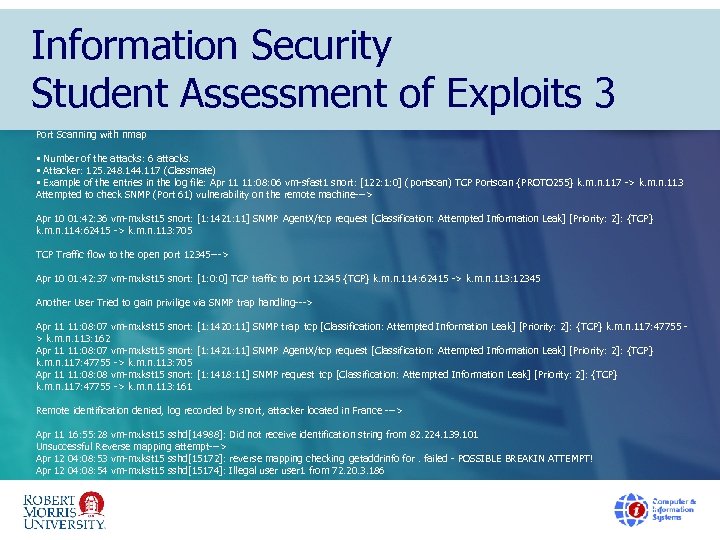 Information Security Student Assessment of Exploits 3 Port Scanning with nmap • Number of