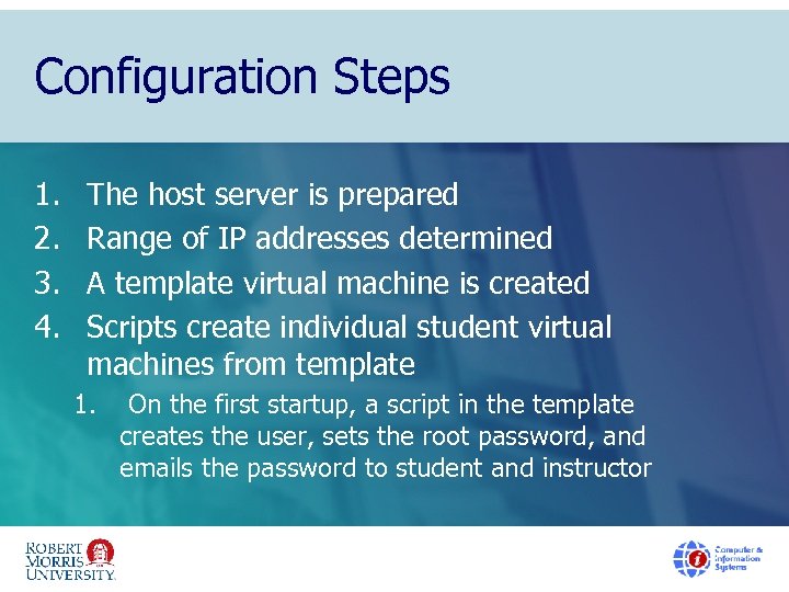 Configuration Steps 1. 2. 3. 4. The host server is prepared Range of IP