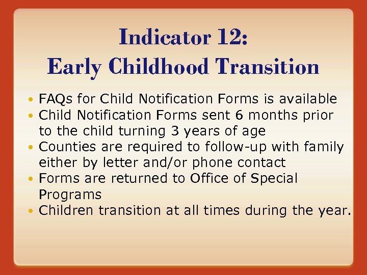 Indicator 12: Early Childhood Transition FAQs for Child Notification Forms is available Child Notification