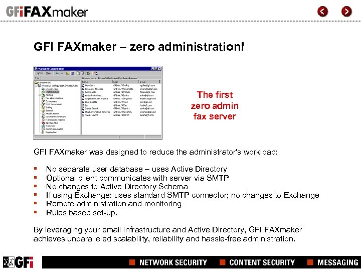 GFI FAXmaker – zero administration! The first zero admin fax server GFI FAXmaker was