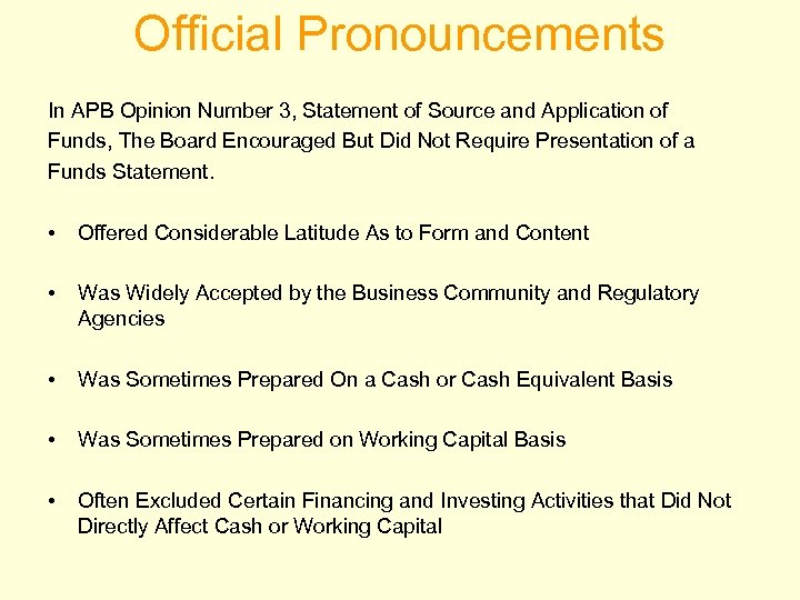 Official Pronouncements In APB Opinion Number 3, Statement of Source and Application of Funds,