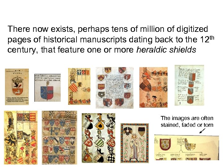 There now exists, perhaps tens of million of digitized pages of historical manuscripts dating