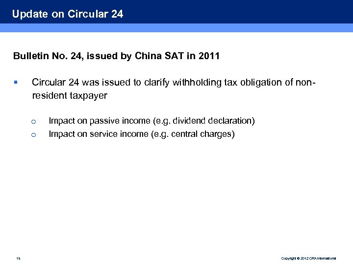 Update on Circular 24 Bulletin No. 24, issued by China SAT in 2011 §